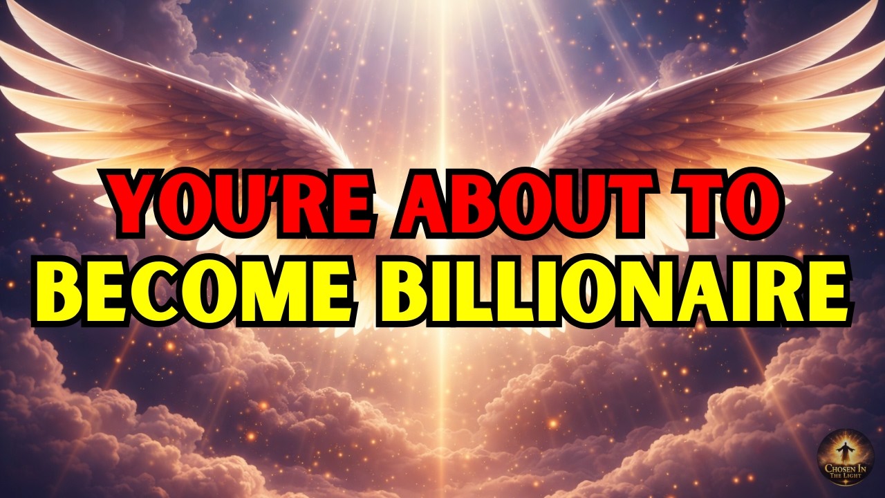 🛑Chosen One, You're About to Become a Billionaire 💰 Here're The Signs 📈