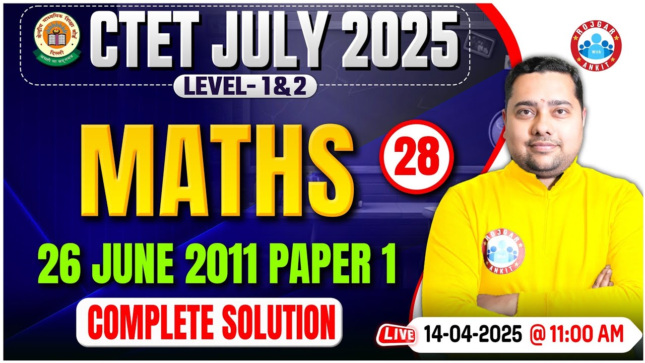 CTET Maths Classes 2025 | 26 June 2011 Maths Paper 1 Solution | CTET Maths MCQs By Shobhit Sir