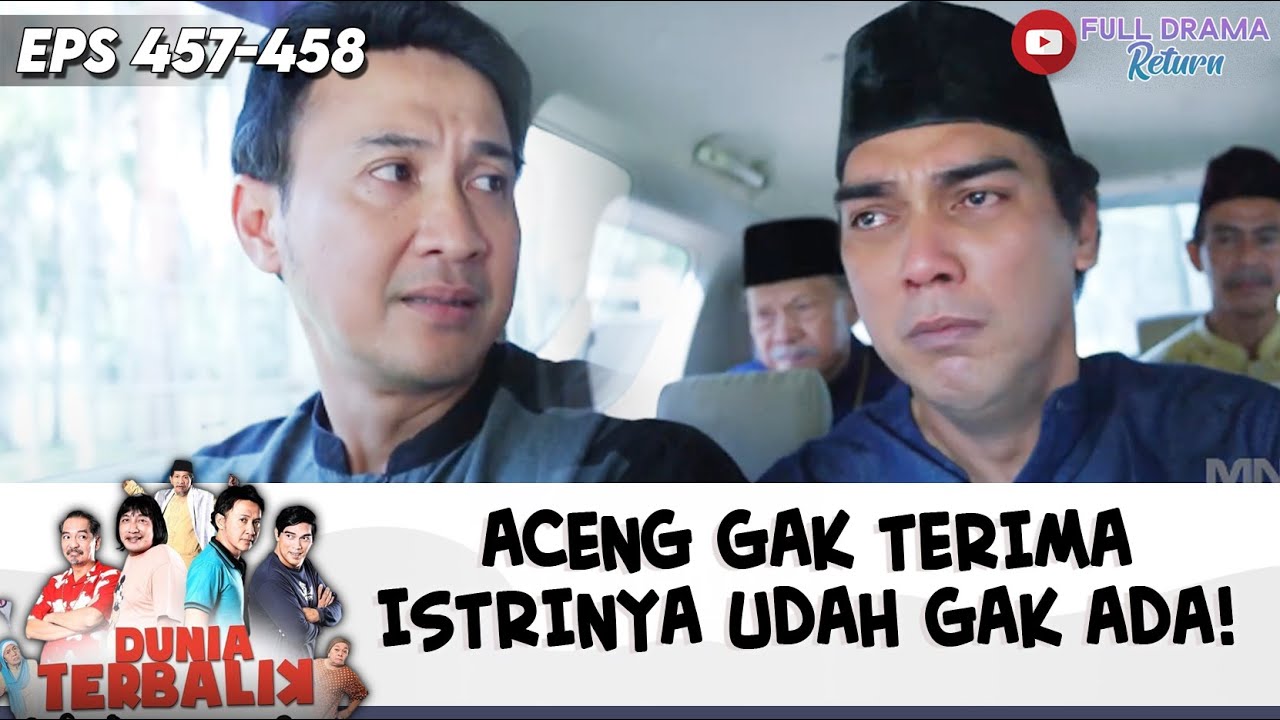 ISTRI MENINGGAL, ACENG : KUM INI BERCANDA KAN, KUM? | DUNIA TERBALIK | EPS 457-458 (7/10)