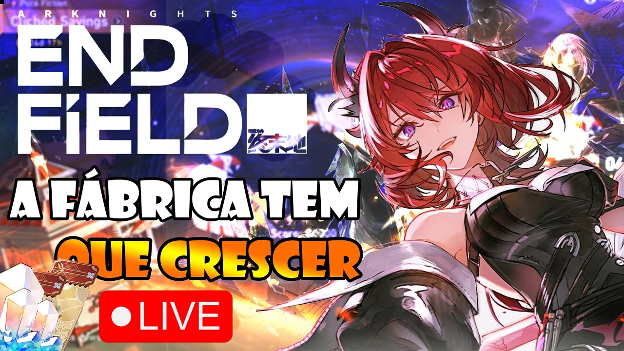 ⚔️✨Minha Fábrica está com saudades! I 🔴 Live de Arknights: Endifield