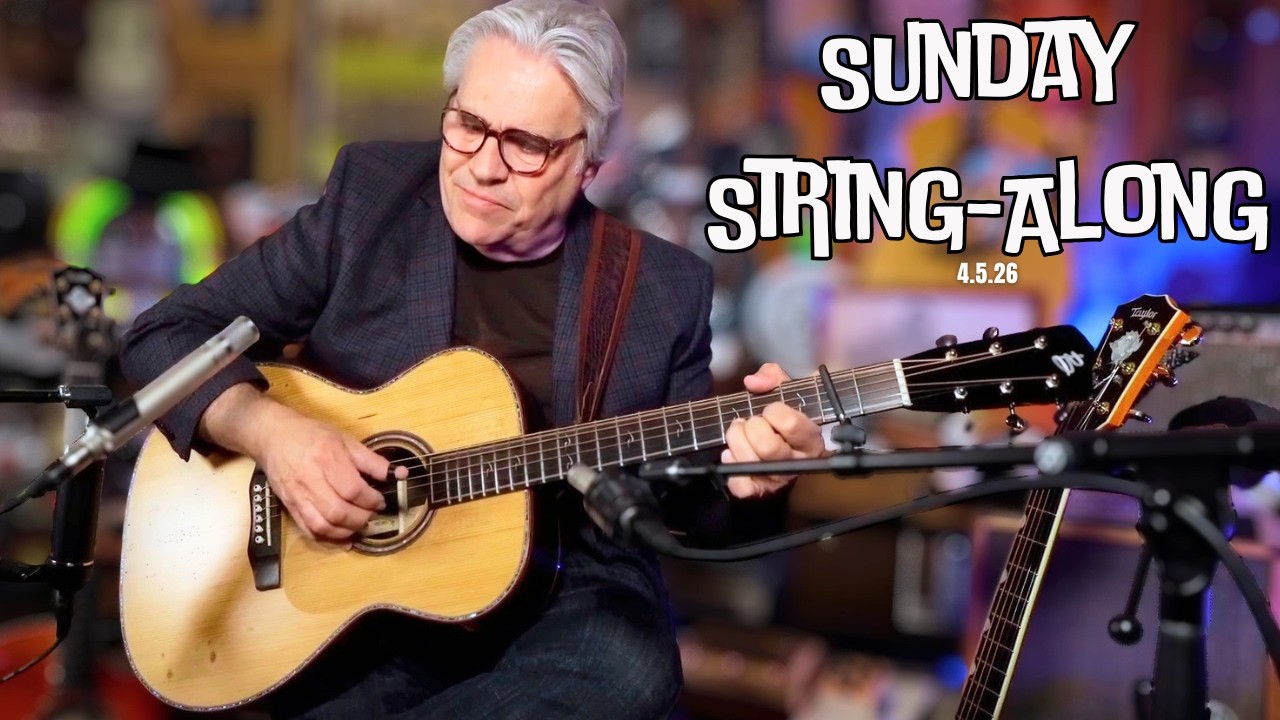 Sunday String-Along, 4.4.26, 