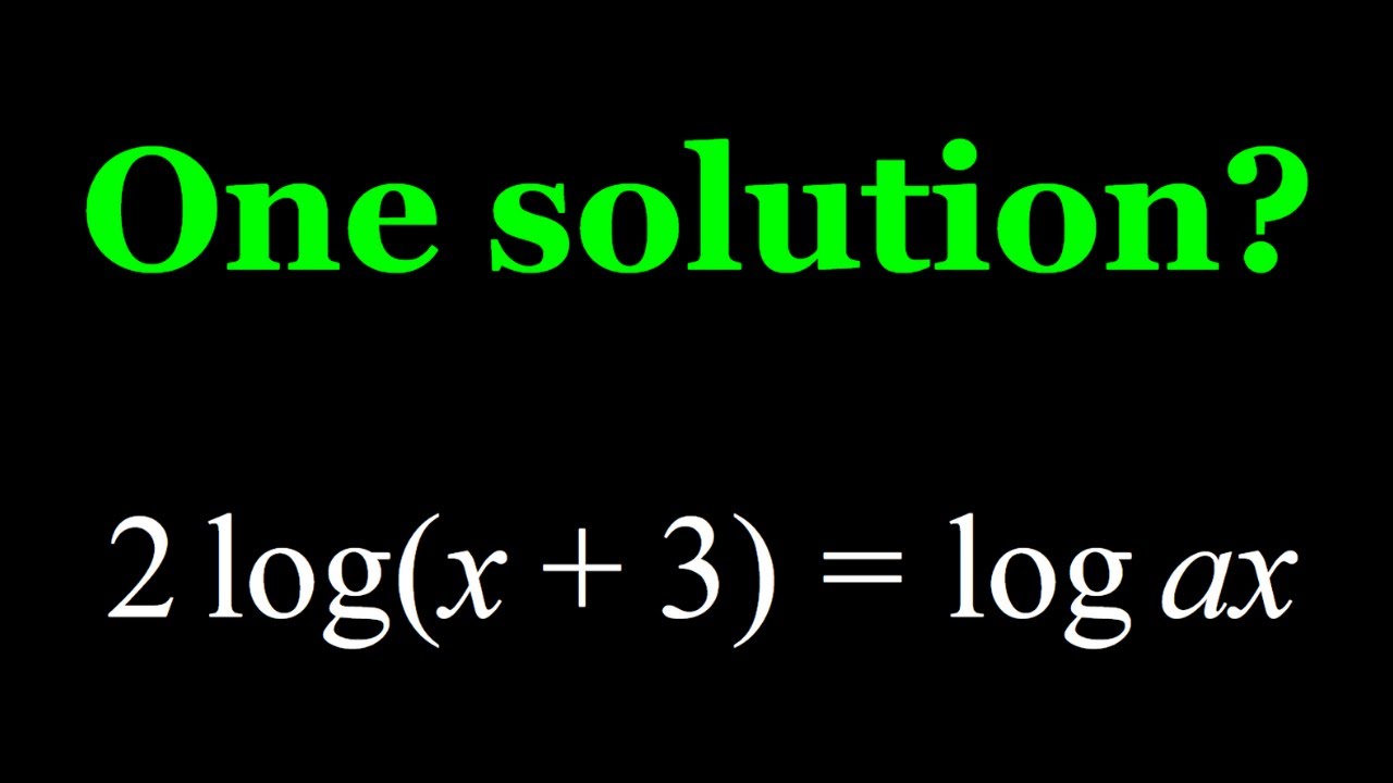 A Log Equation with Only One Solution