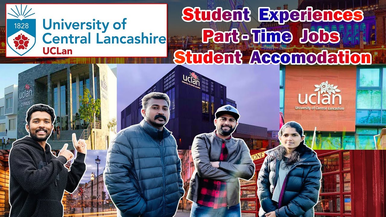 University of Central Lancashire |Uclan| part time jobs|Student Accommodation & Students Experiences