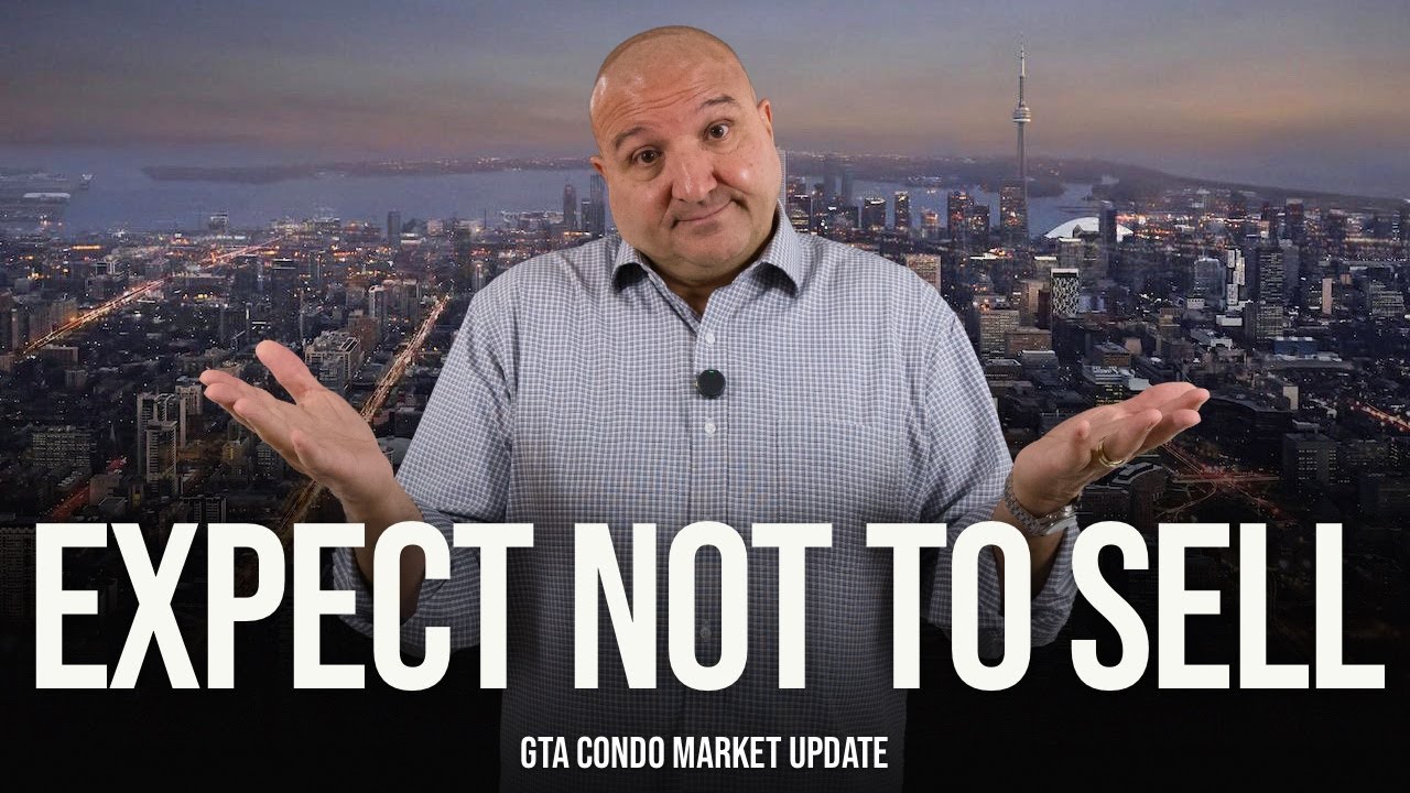 Expect Not To Sell (GTA Condo Real Estate Market Update)