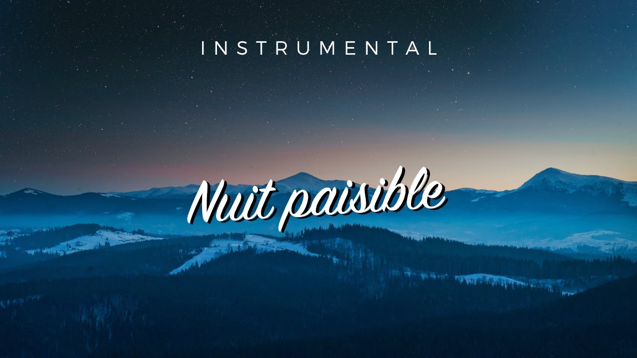 NUIT PAISIBLE - Musique Instrumentale pour s'endormir dans la pr&eacute;sence de Dieu