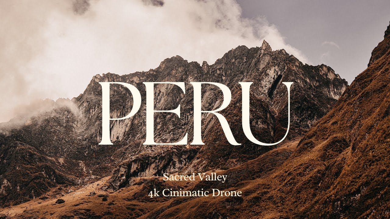 SACRED VALLEY PERU 4K CINEMATIC DRONE