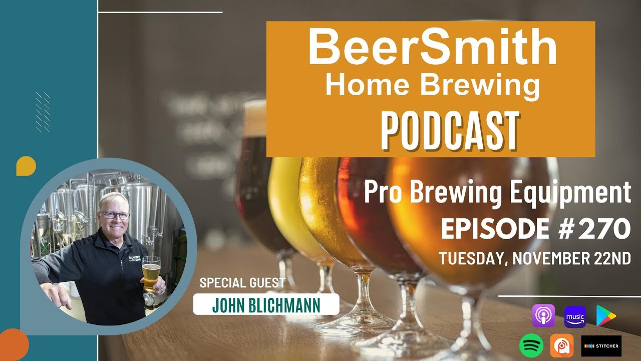 Pro Brewing Equipment with John Blichmann - BeerSmith Podcast #270