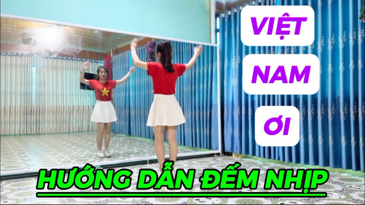 VIỆT NAM ƠI 🇻🇳 HƯỚNG DẪN ĐẾM NHIPH