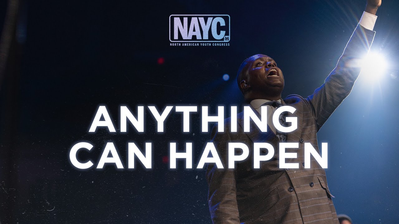 Anything Can Happen - #NAYC23