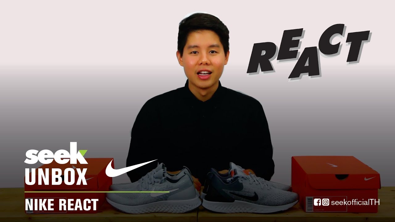 SEEK UNBOX [Review] : Nike Epic React Flyknit vs. Nike Odyssey React (Thai)