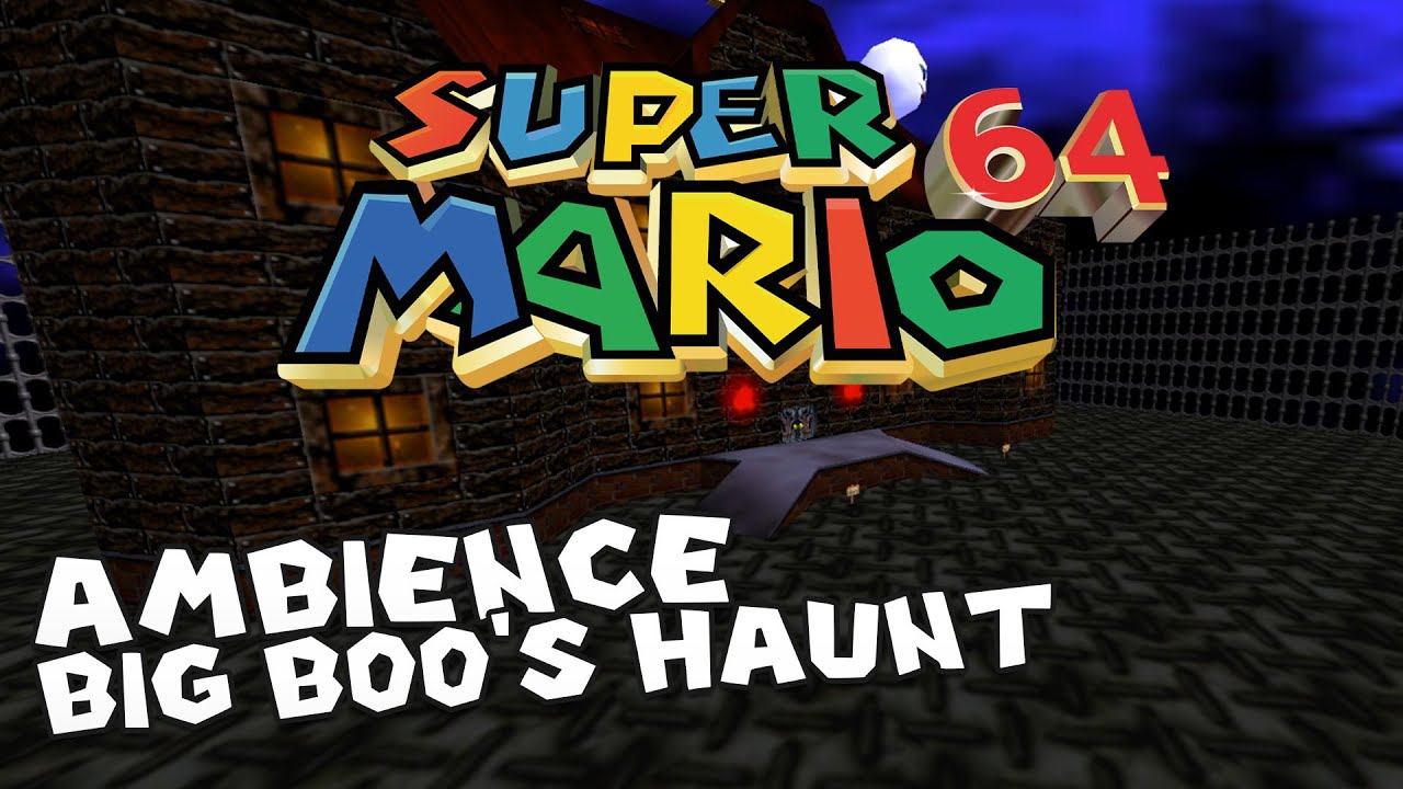 Super Mario 64 • Ambience Big Boo's Haunt • 4K60ᶠᵖˢ