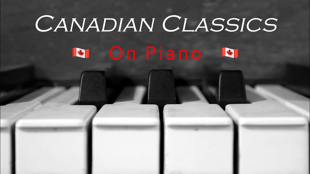 Canadian Classic Hit Songs - Piano Clip Show