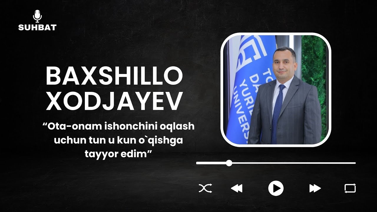 Baxshillo Xodjayev - Ota-onam ishonchini oqlash uchun tun-u kun o`qishga tayyor edim