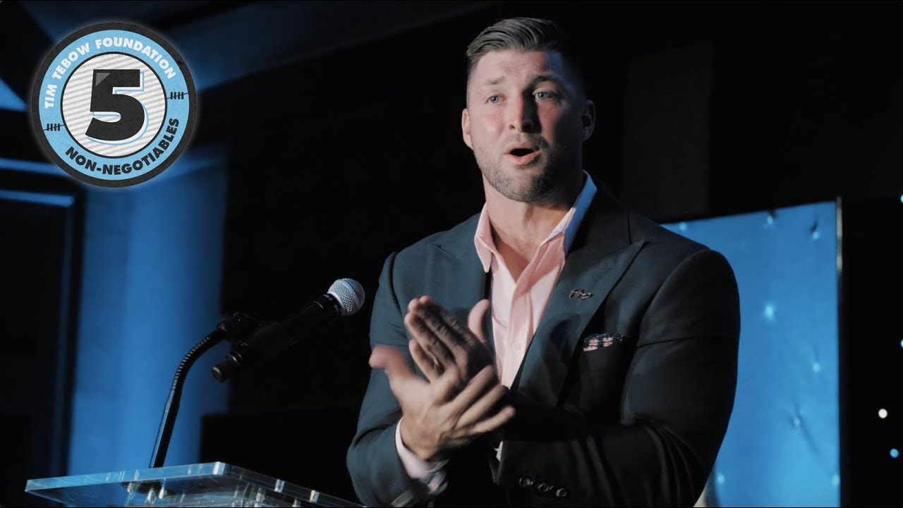 Tim Tebow Foundation's 5 Non-Negotiables