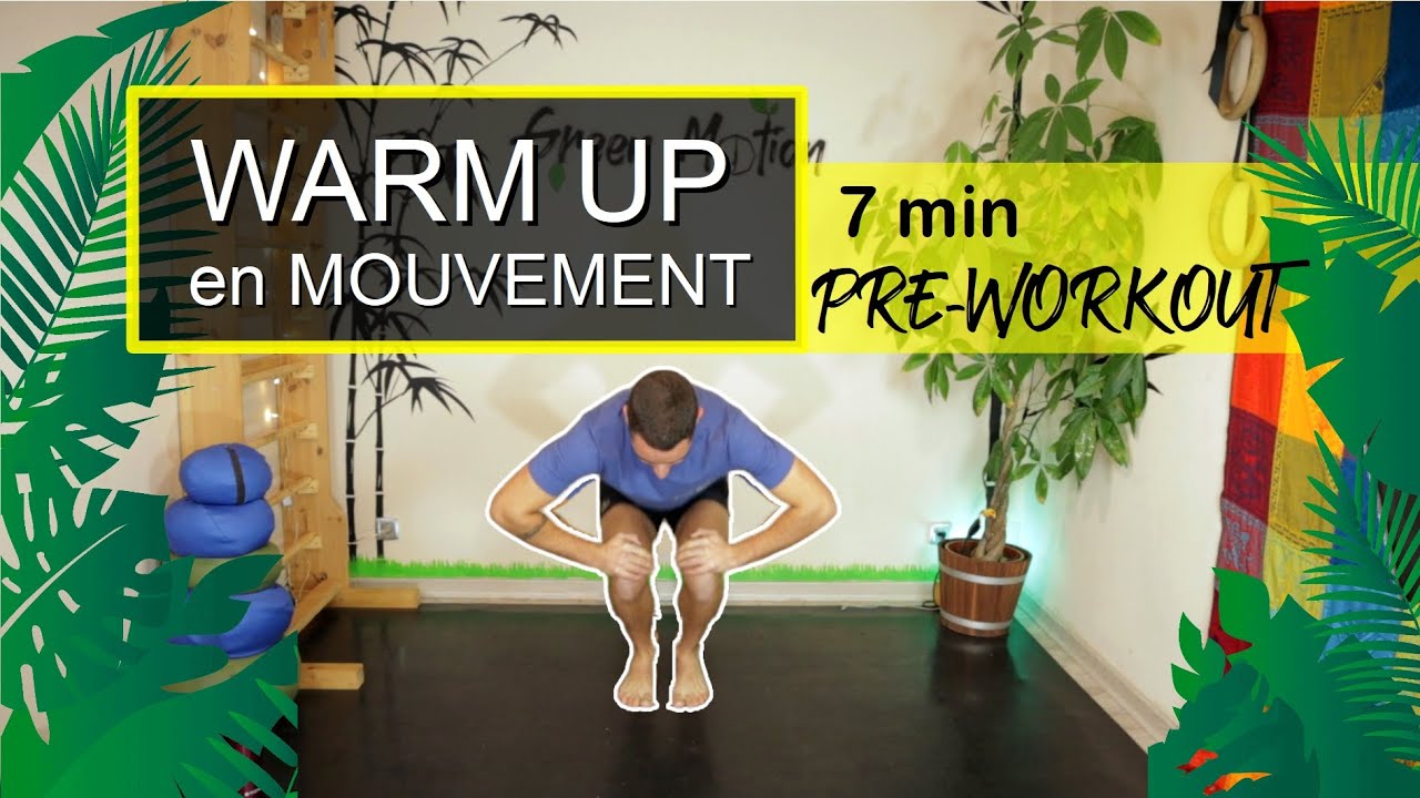 7 MIN WARM UP EN MOUVEMENT - (échauffement universel)