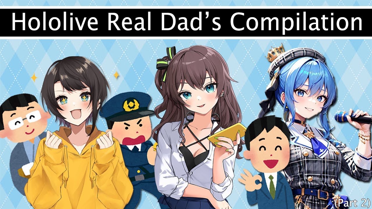 Hololive Real Dads Compilation (Part 2)