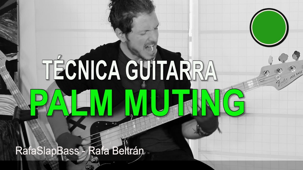 TÉCNICA DE GUITARRA AL BAJO (PALM MUTING)