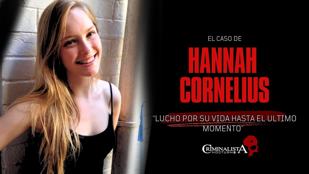 El caso de Hannah Cornelius | Criminalista Nocturno