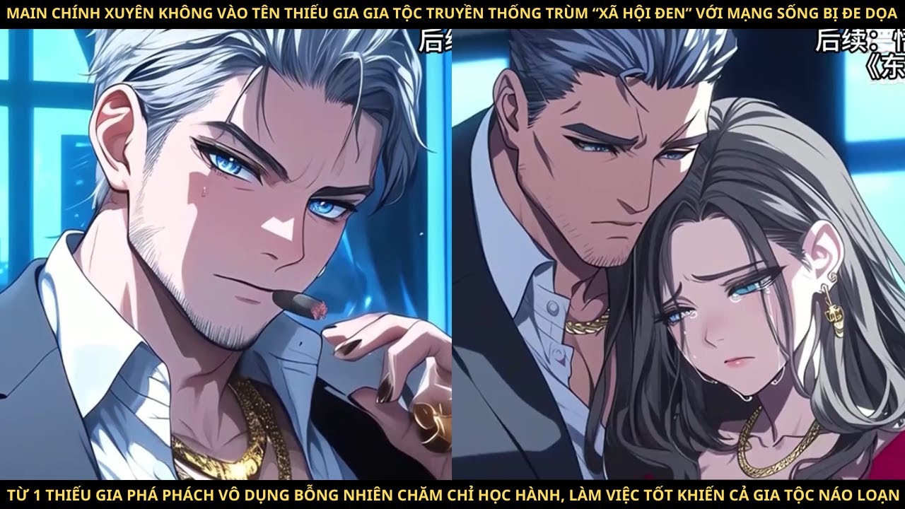 XUYÊN KHÔNG VÀO THIẾU GIA GIA TỘC TRÙM XÃ HỘI ĐEN PHẾ VẬT VÀ HÀNH TRÌNH DUY TRÌ SỰ SỐNG NHỜ HỌC TẬP