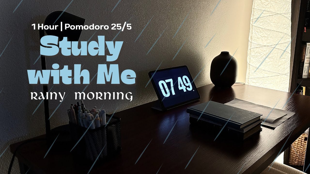🌦️ Rainy Morning Study with Me | 1 Hour Pomodoro Timer | 25/5 | Calm Piano + Rain Sounds