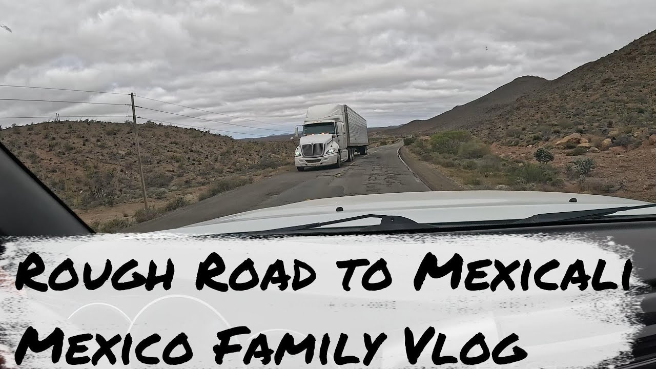 Bad Roads of Baja | Mexico Family Vlog