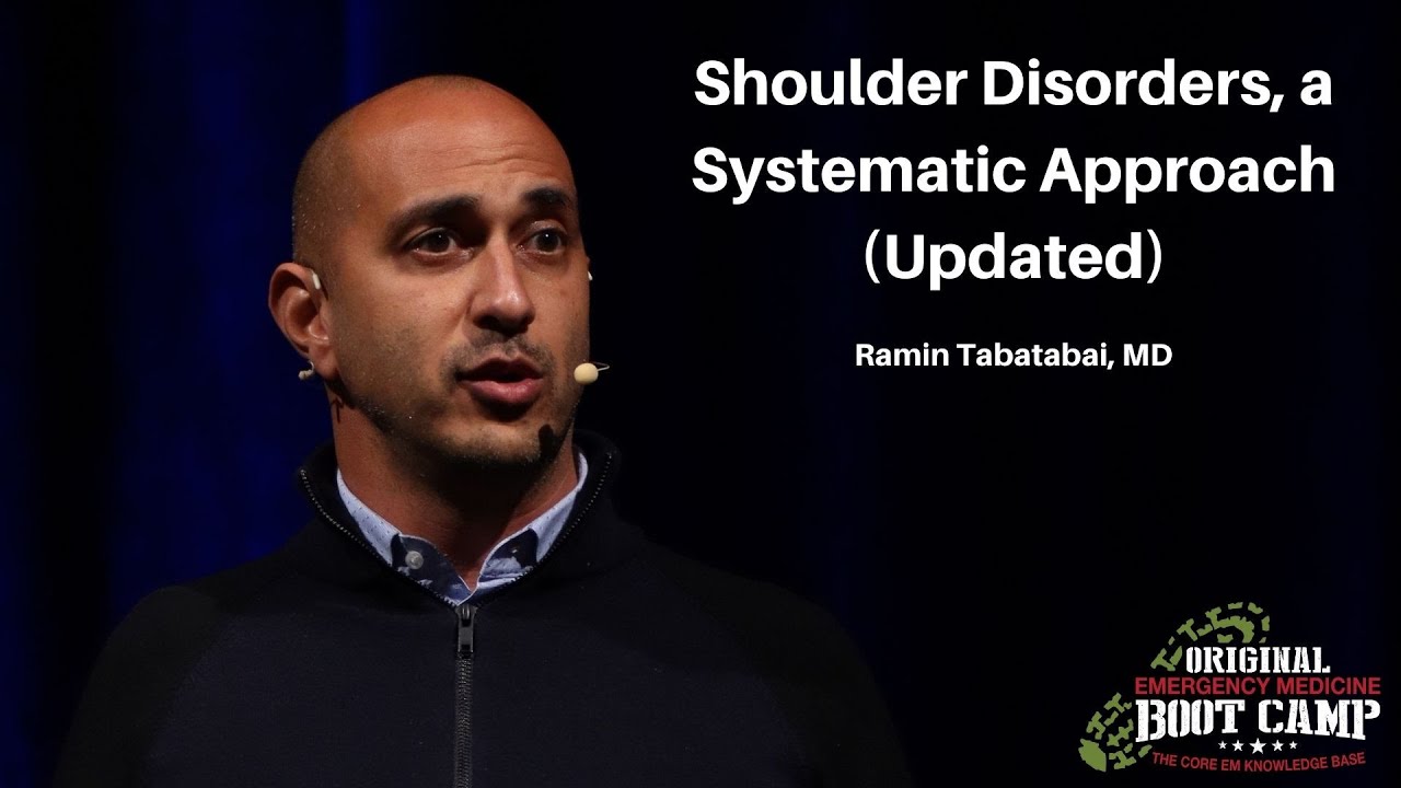 Shoulder Disorders, A Systematic Approach (Updated) | The EM Boot Camp Course