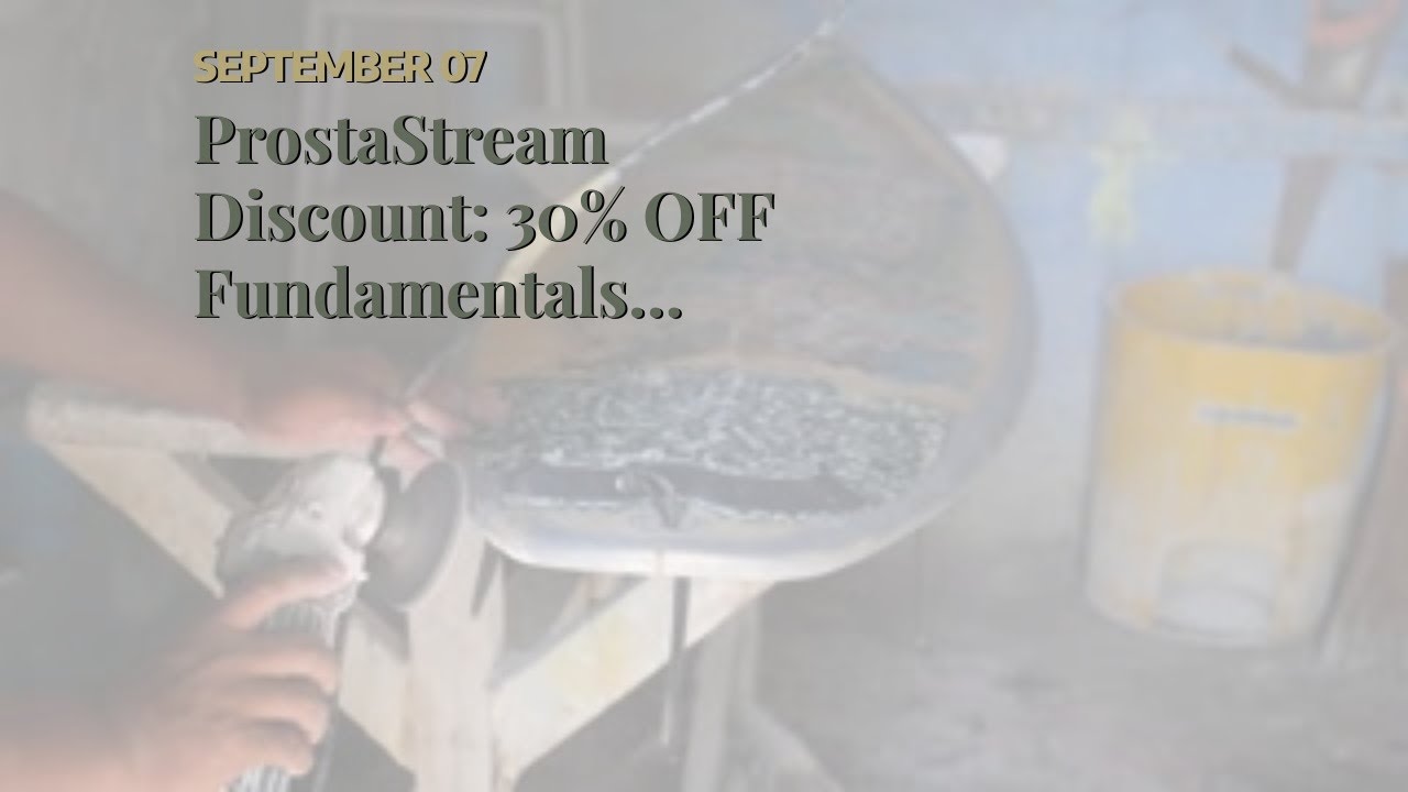 ProstaStream Discount: 30% OFF Fundamentals Explained