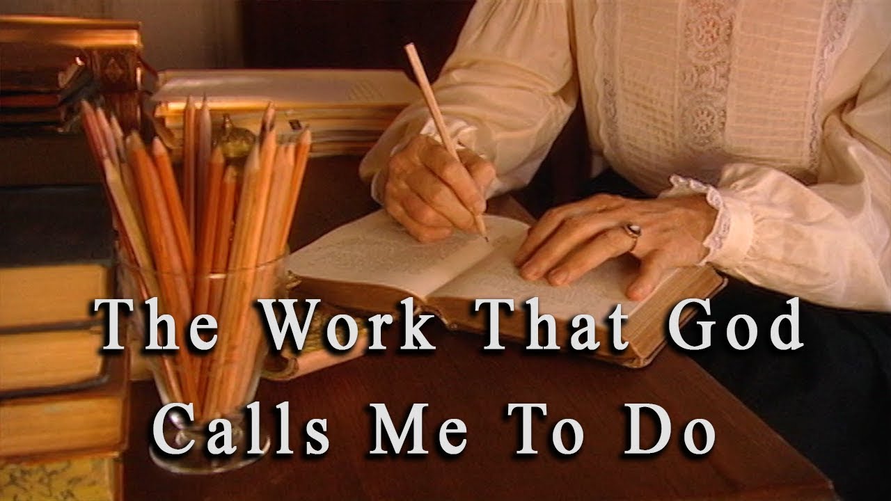 The Work That God Calls Me To Do