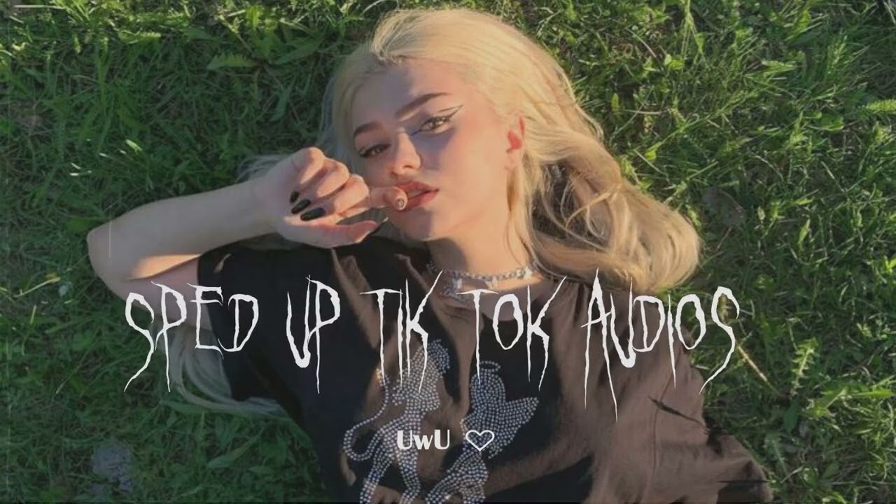 sped up tiktok + edit audios ♡ pt.55  | UwU ♡︎