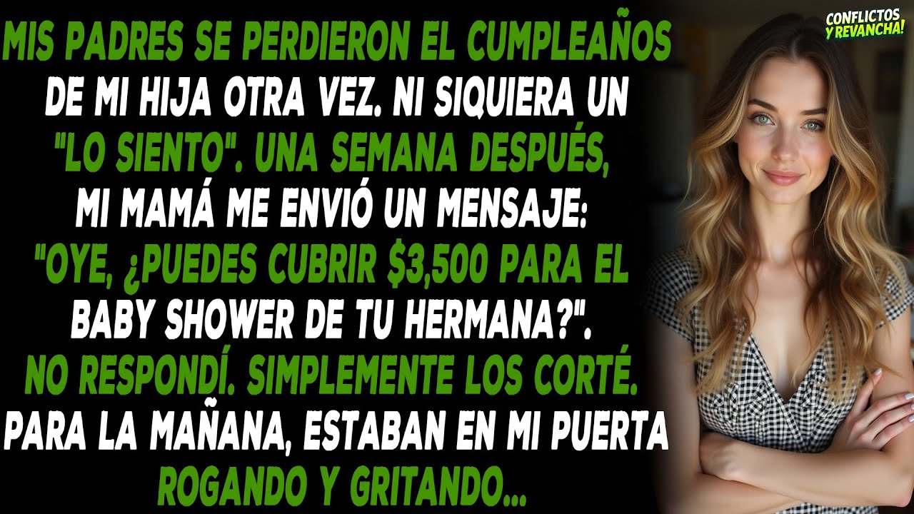 Mis padres se perdieron el cumpleaños de mi hija OTRA VEZ. Ni siquiera un 