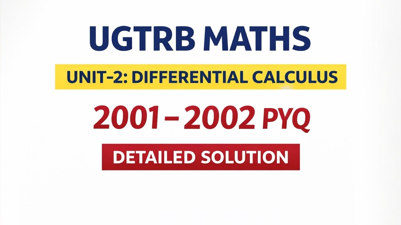 UGTRB MATHS -2026 PYQ DISCUSSION UNIT-2 CALCULUS #ugtrbmaths #ugtrb #previousyearquestions #tntet 