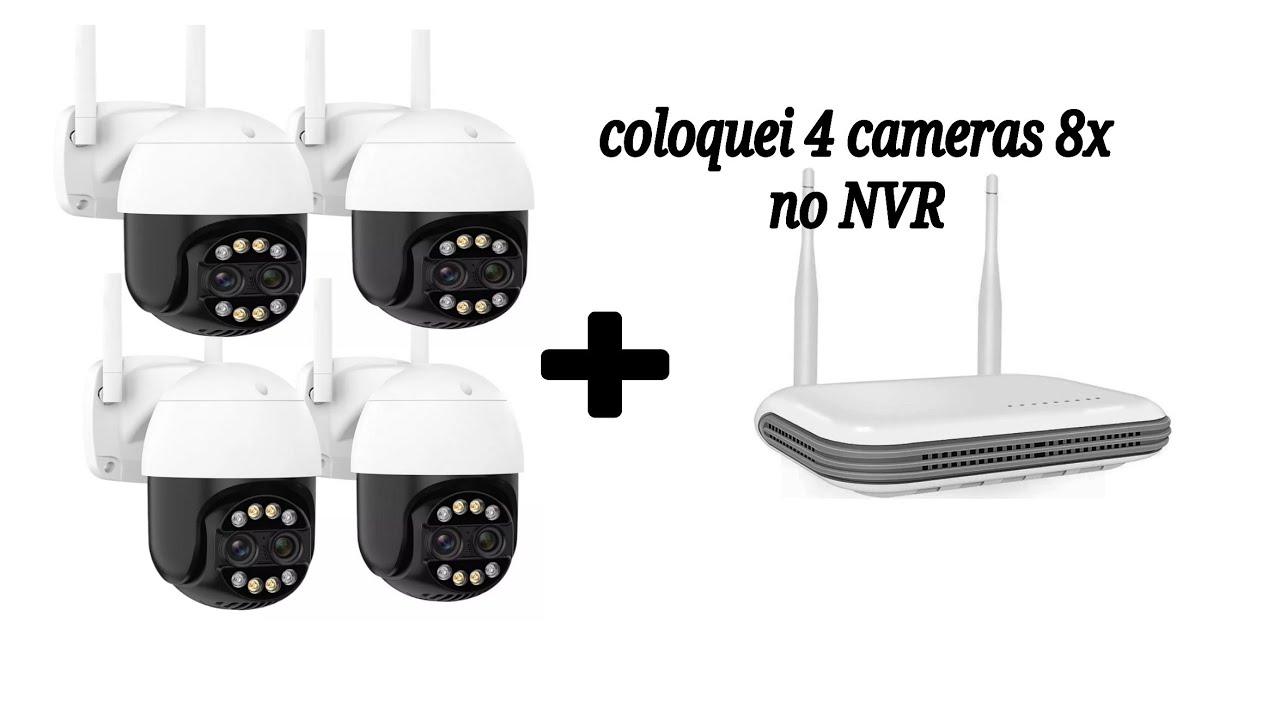 instalei mais 2 cameras 8x no meu mini NVR wifi