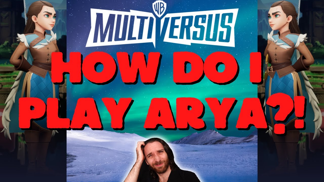 How To Play ARYA STARK in MultiVersus!