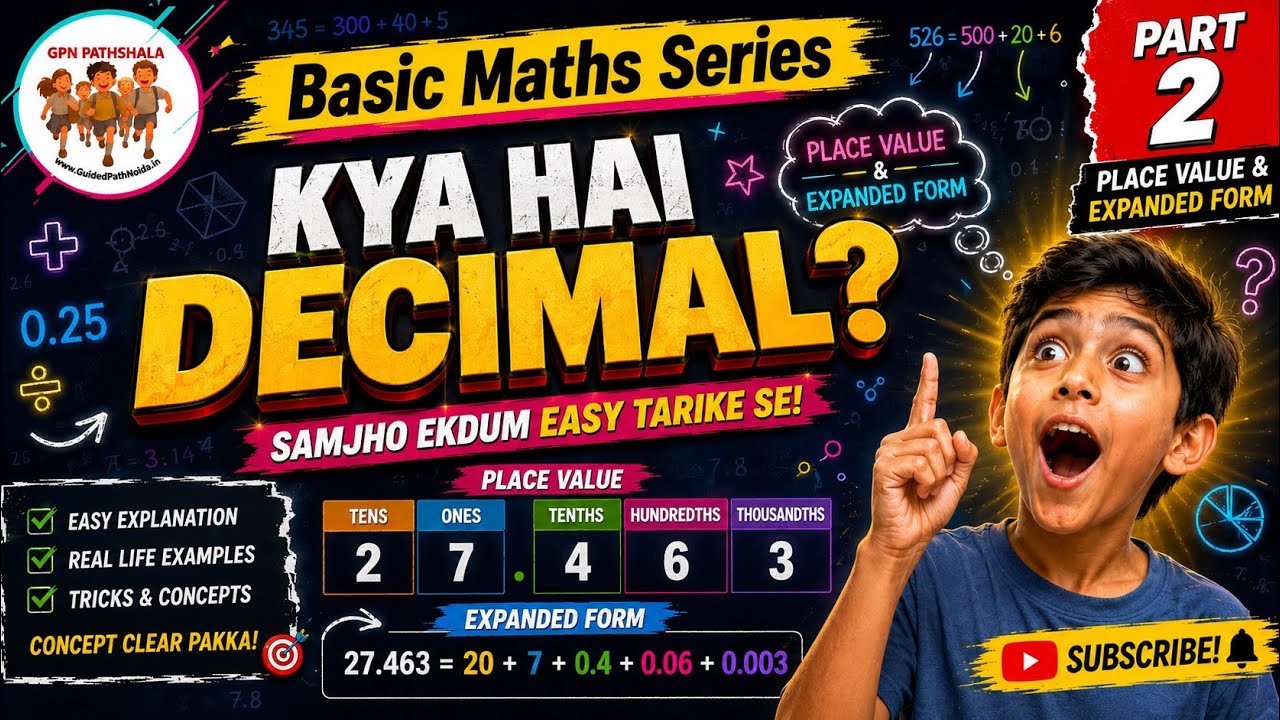 Decimal Place Value & Expanded Form | Part 2 | Basic Maths Series | GPNPathshala