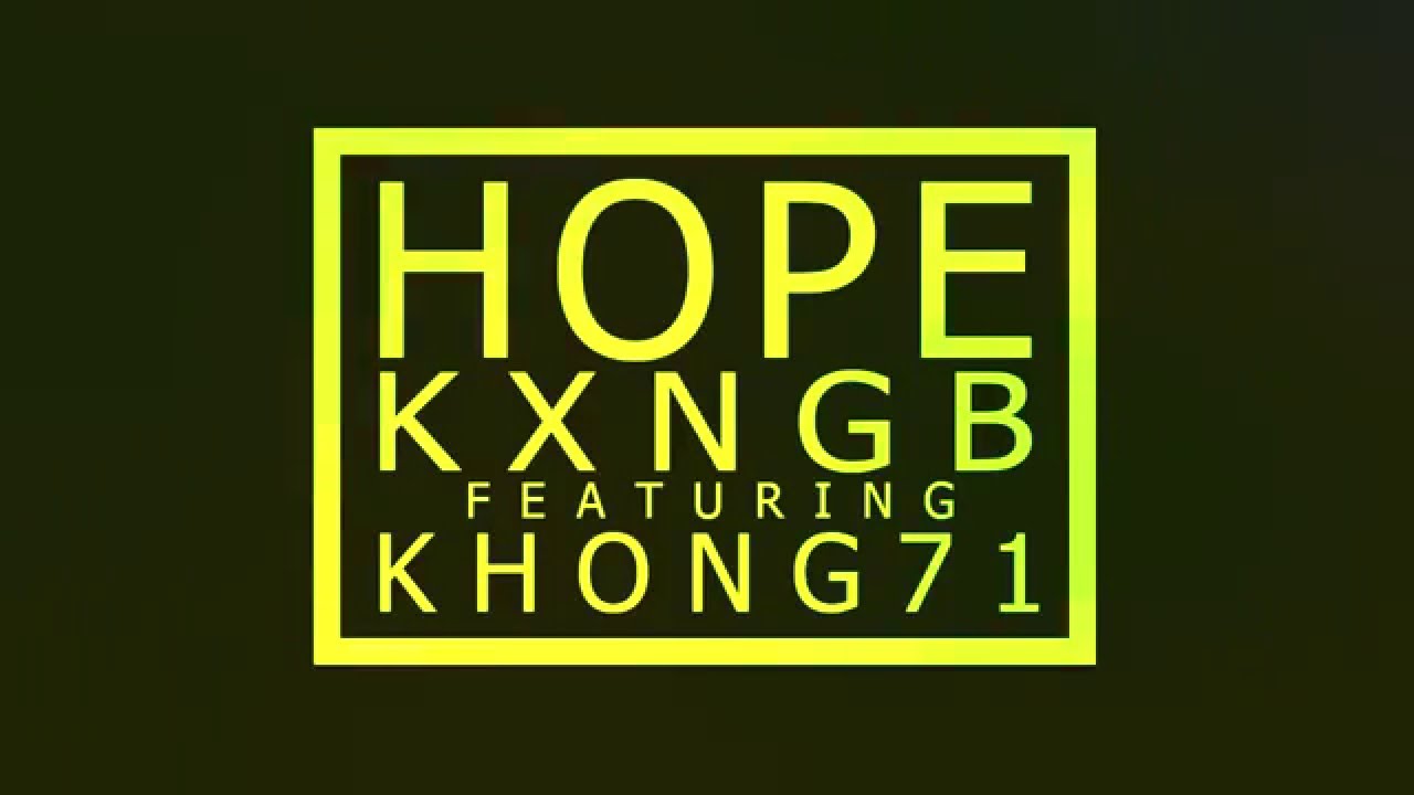 KXNGB # HOPE Feat.Khong71【 OFFICIAL RΛЯE AUDIO 】
