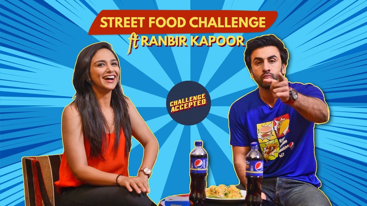 Street Food Challenge ft. Ranbir Kapoor | Challenge Accepted #8