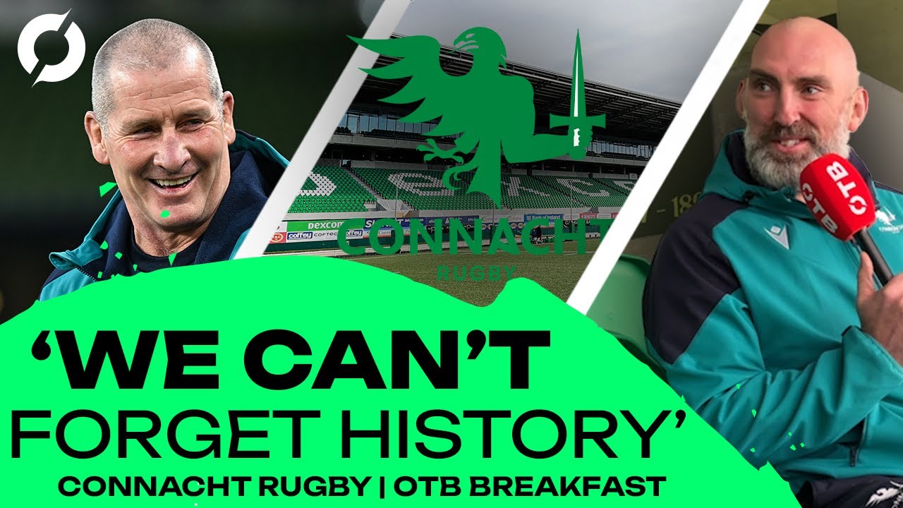 'We CAN'T forget our history...' | The transformation of Connacht Rugby | OFF THE BALL