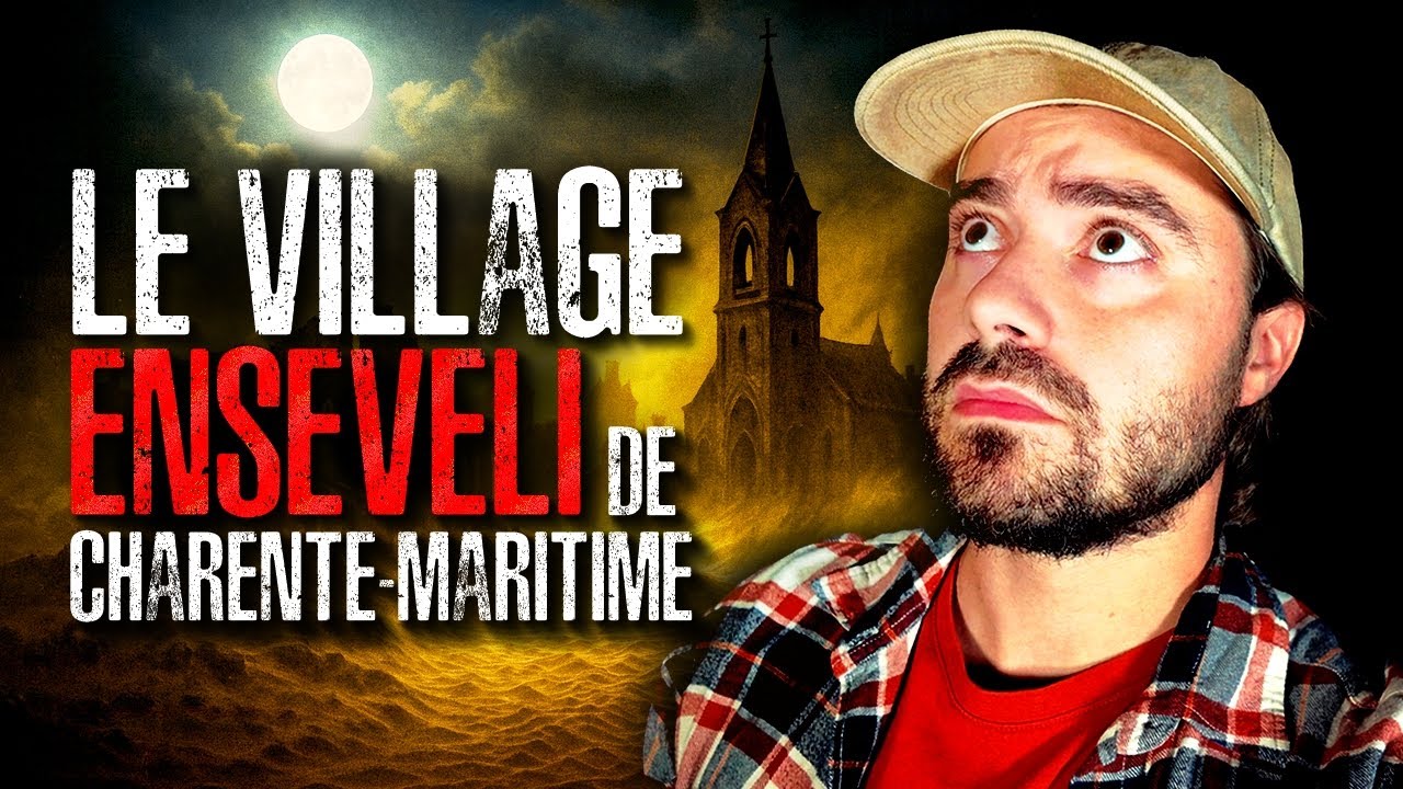 Le VILLAGE ENSEVELI de CHARENTE-MARITIME