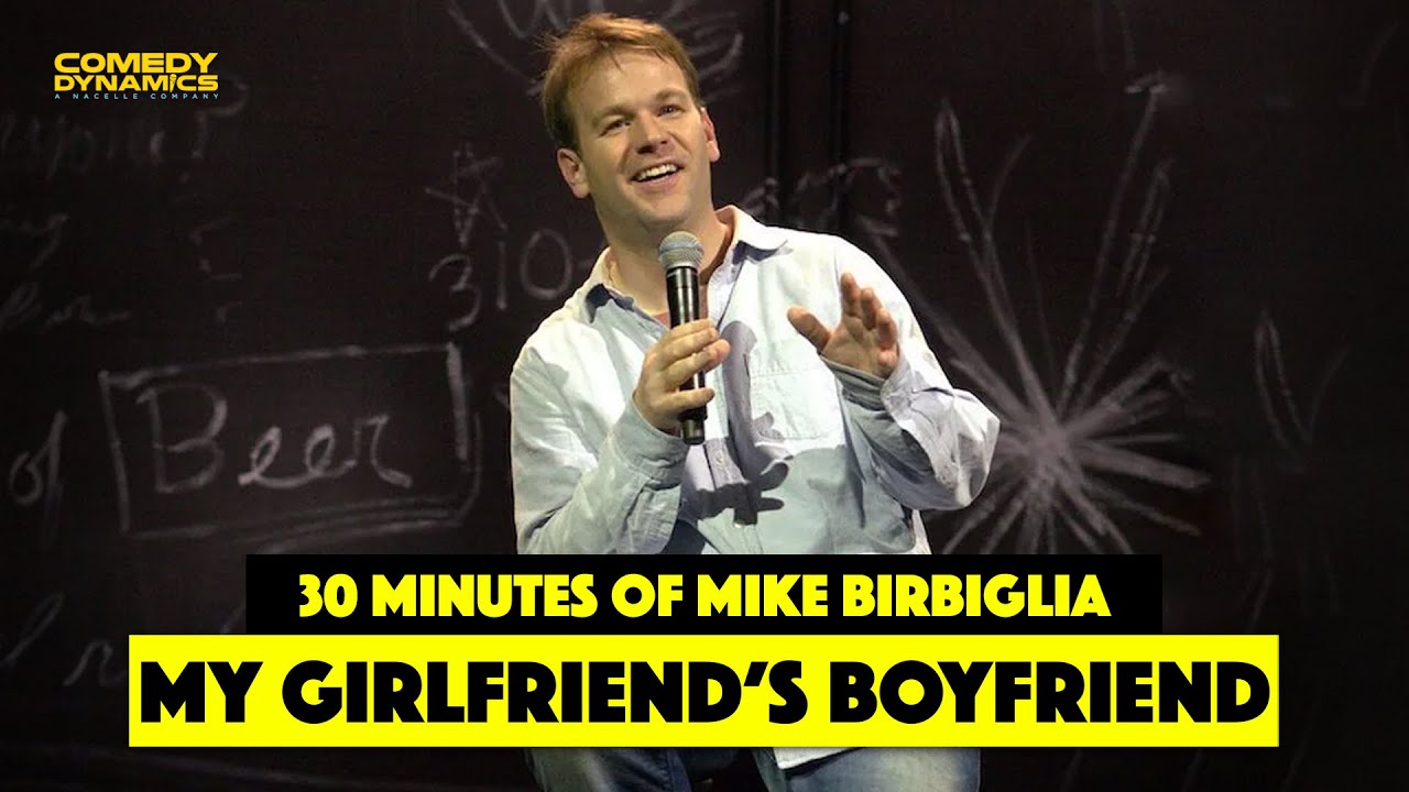 30 Minutes of Mike Birbiglia: My Girlfriend's Boyfriend
