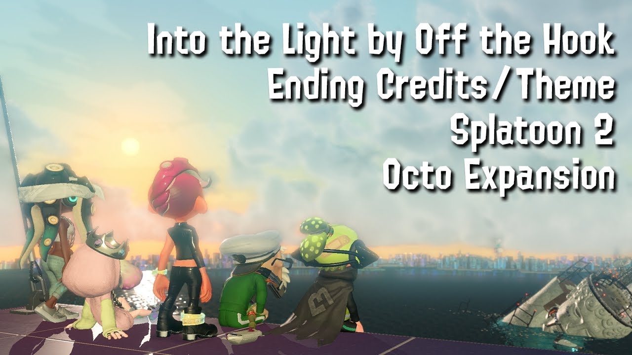 Into the Light by Off the Hook [Ending Credits/Theme] - Splatoon 2: Octo Expansion DLC