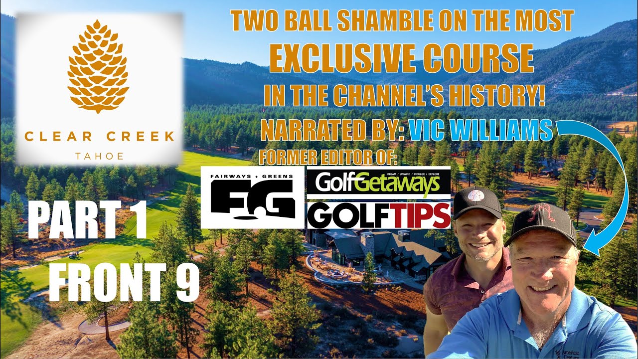 The Incredibly Gorgeous and Exclusive Clear Creek Tahoe GC Part 1 (Front 9)