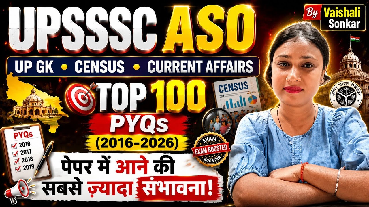 🔥 UPSSSC ASO 2026 | TOP 100 PYQs | Most Likely to Appear in the Exam!