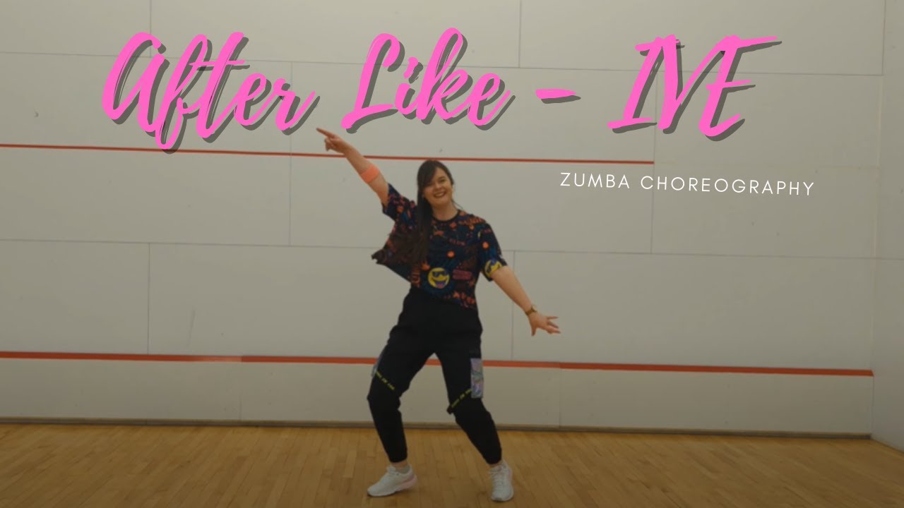 After Like - IVE l K-Pop l Zumba l Dance Fitness
