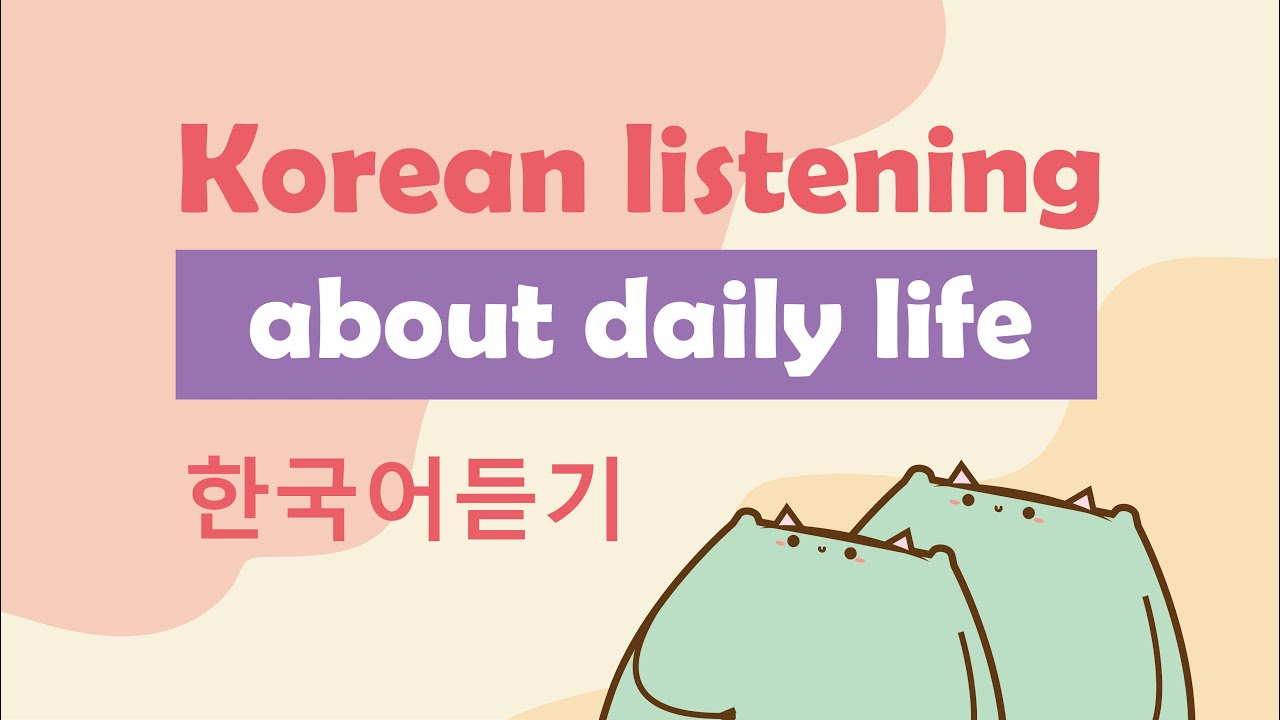 Korean listening: 2 short and real korean conversation