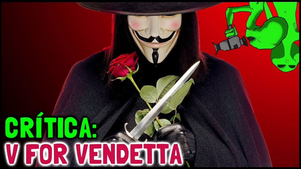 V DE VINGAN&Ccedil;A (V for Vendetta, 2005) - Cr&iacute;tica