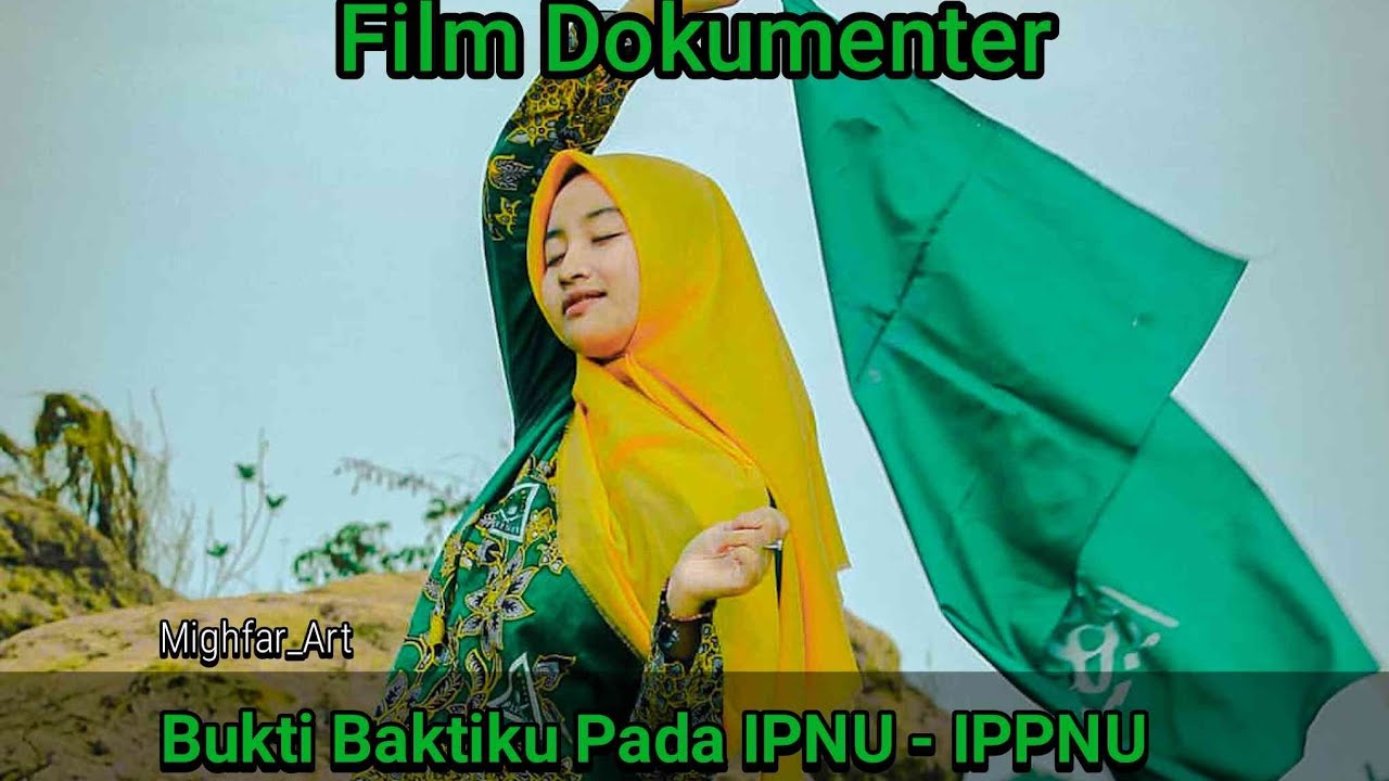 Video Dokumenter | IPNU - IPPNU