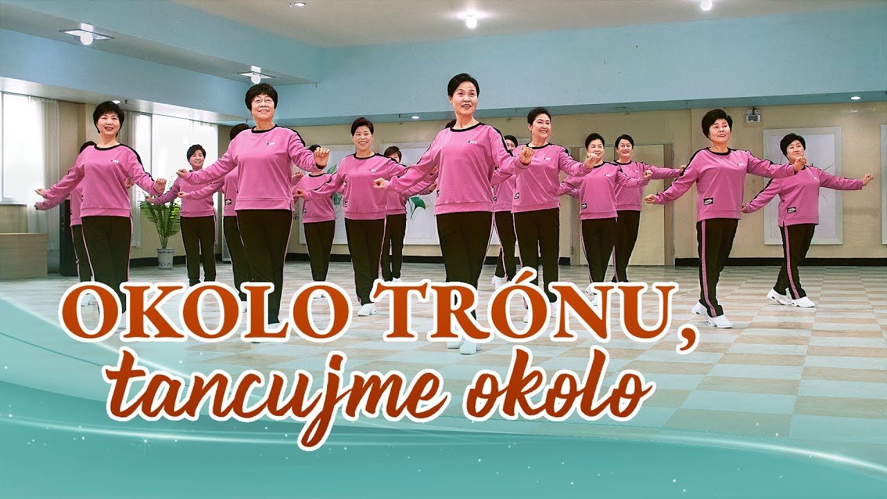 Oslavn&aacute; pieseň &bdquo;Okolo tr&oacute;nu, tancujme okolo&ldquo; Kresťansk&yacute; tanec