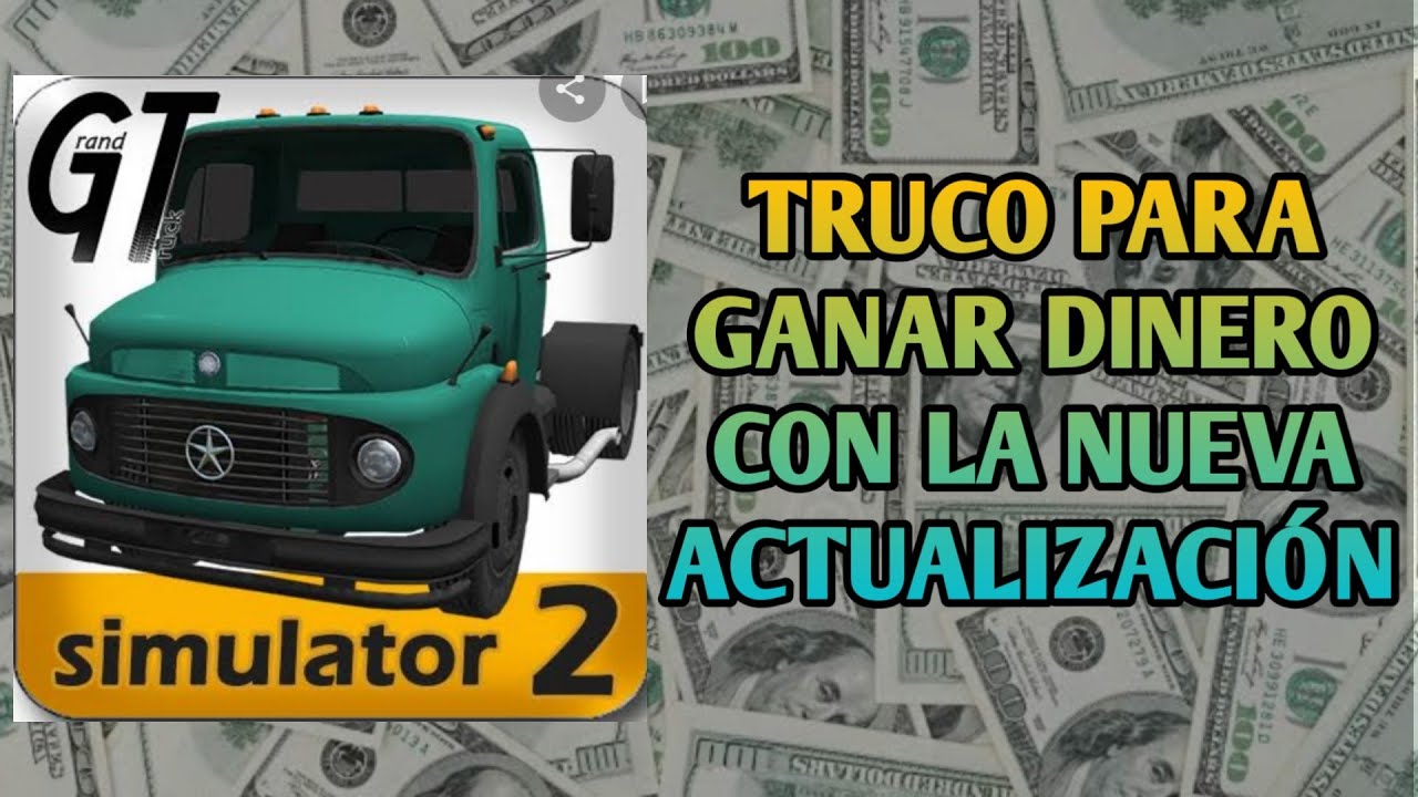 TRUCO PARA GANAR DINERO RAPIDO EN GRAND TRUCK SIMULATOR 2 GTS2 GTS 2