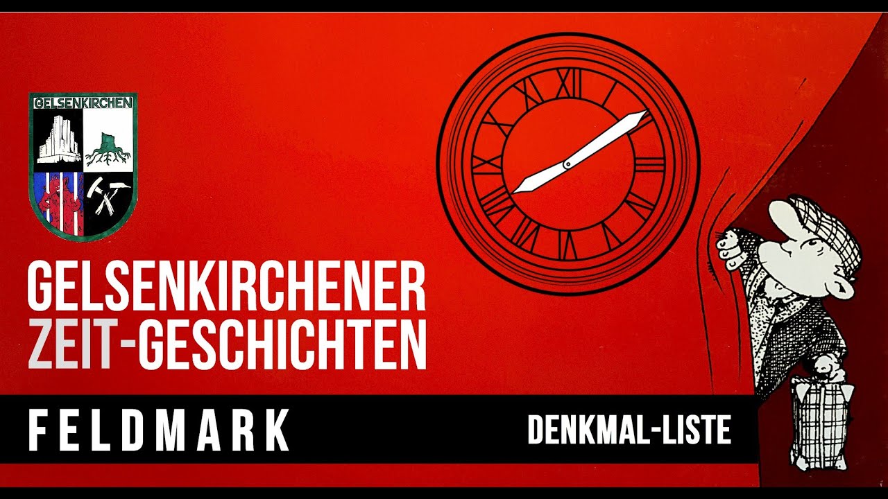 Aus der Denkmal-Liste von GELSENKIRCHEN-FELDMARK