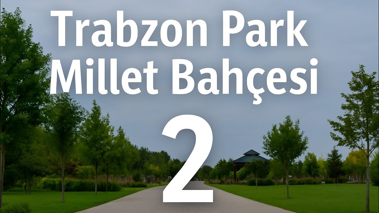 Trabzon Park Millet Bahçesi  2🌳 | Doğayla İç İçe Huzurlu Yürüyüş | Flawless SKY